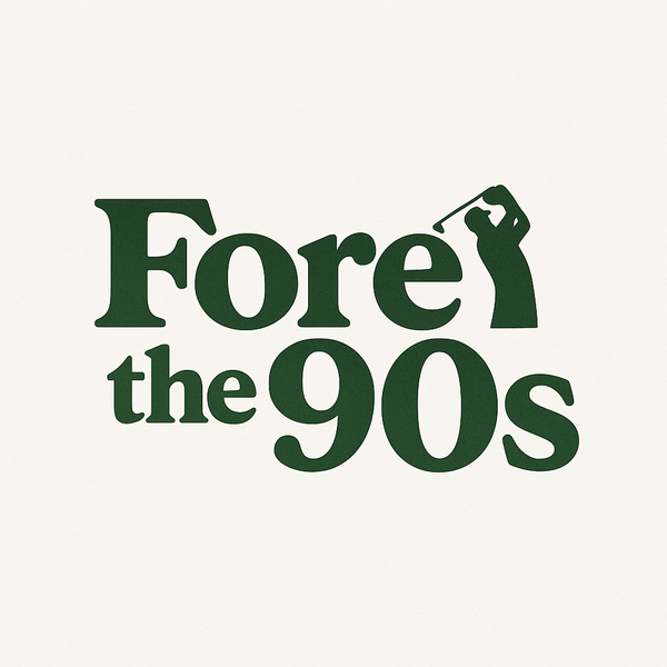 Fore the 90s